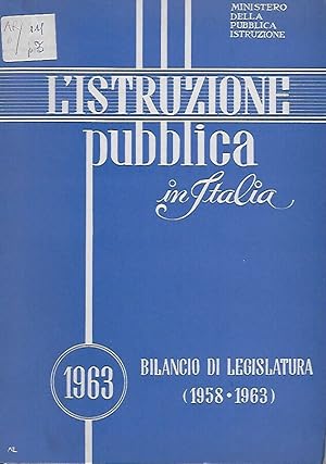 Bild des Verkufers fr Pubblica istruzione in Italia Bilancio di legislatura (1958 - 1963) zum Verkauf von Biblioteca di Babele