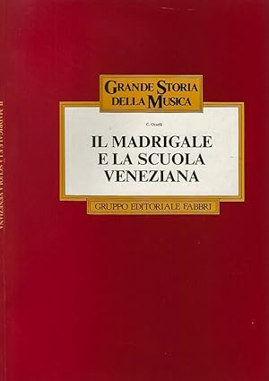 Immagine del venditore per Il madrigale e la scuola veneziana venduto da Biblioteca di Babele