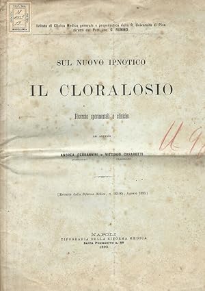 Immagine del venditore per Sul nuovo ipnotico. Il cloralosio Ricerche sperimentali e cliniche venduto da Biblioteca di Babele