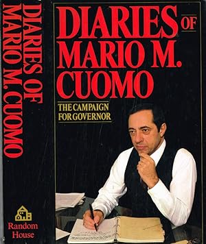 Image du vendeur pour Diaries of Mario M.Cuomo The campaign for Governator mis en vente par Biblioteca di Babele