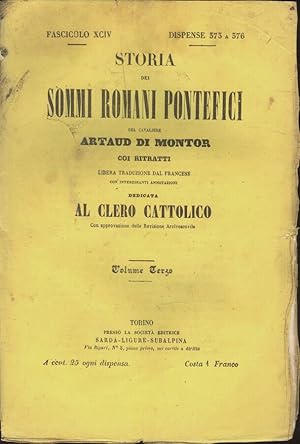 Imagen del vendedor de Storia dei Sommi Romani Pontefici del Cavaliere Artaud di Montor coi ritratti - Libera traduzione dal francese con interessanti annotazioni dedicata al Clero Cattolico - Volume Terzo a la venta por Biblioteca di Babele