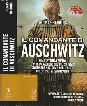 Bild des Verkufers fr Il comandante di Auschwitz Una storia vera, le vite parallele del pi spietato criminale nazista e dell'ebreo che riusc a catturarlo zum Verkauf von Biblioteca di Babele