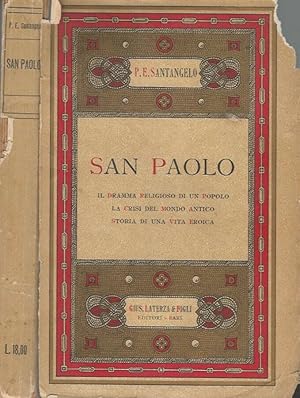 Bild des Verkufers fr San Paolo il dramma religioso di un popolo la crisi del mondo antico storia di una vita eroica zum Verkauf von Biblioteca di Babele