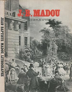 Seller image for J.-B. Madou Lithographe for sale by Biblioteca di Babele