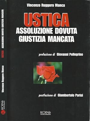 Image du vendeur pour Ustica Assoluzione dovuta giustizia mancata mis en vente par Biblioteca di Babele