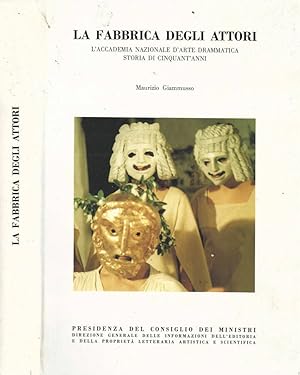 Bild des Verkufers fr La fabbica degli attori L'Accademia Nazionale d'Arte Drammatica. Storia di cinquant'anni zum Verkauf von Biblioteca di Babele