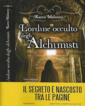 Seller image for L'ordine occulto degli Alchimisti Una congrega misteriosa custodisce il segreto dell'immortalit for sale by Biblioteca di Babele