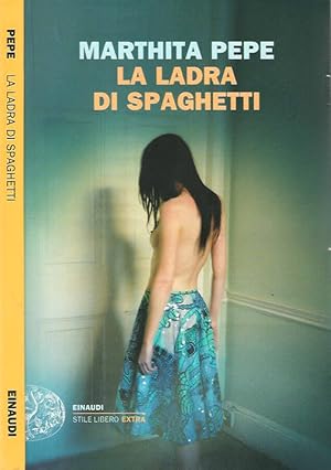 Bild des Verkufers fr La ladra di spaghetti zum Verkauf von Biblioteca di Babele