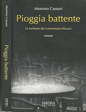 Bild des Verkufers fr Pioggia battente Le inchieste del commissario Micuzzi zum Verkauf von Biblioteca di Babele
