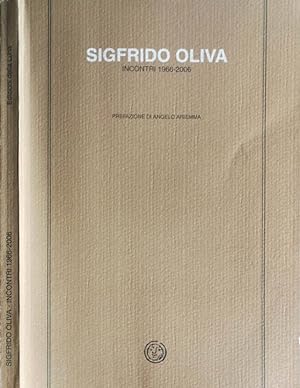 Bild des Verkufers fr Sigfrido Oliva Incontri 1966-2006 zum Verkauf von Biblioteca di Babele