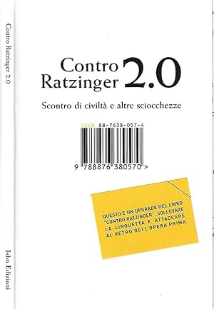Seller image for Contro Ratzinger 2.0 Scontro di civilt e altre sciocchezze for sale by Biblioteca di Babele