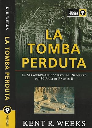 Bild des Verkufers fr La tomba perduta la straordinaria scoperta del sepolcro dei 50 figli di Ramses II zum Verkauf von Biblioteca di Babele