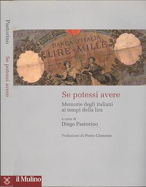 Seller image for Se potessi avere Memorie degli italiani ai tempi della lira for sale by Biblioteca di Babele