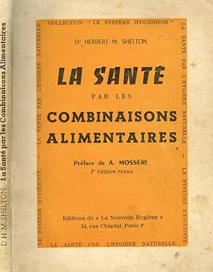 Image du vendeur pour La Sant par les combinaisons alimentaires mis en vente par Biblioteca di Babele