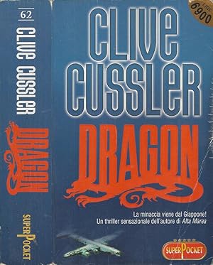 Seller image for Dragon La minaccia viene dal Giappone! UN thriller sensazionale dall'autore di Alta Marea for sale by Biblioteca di Babele
