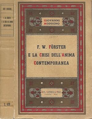Bild des Verkufers fr F. W. Forster e la crisi dell'anima contemporanea zum Verkauf von Biblioteca di Babele