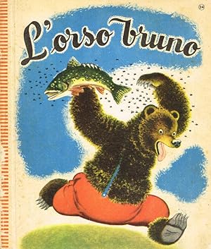 Bild des Verkufers fr L'orso bruno zum Verkauf von Biblioteca di Babele