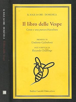 Bild des Verkufers fr Il libro delle Vespe. Cento e una punzecchiatura zum Verkauf von Biblioteca di Babele