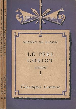 Seller image for Le Pre Goriot - Extraits. Vol. I e II for sale by Biblioteca di Babele