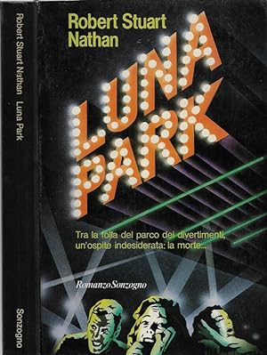 Bild des Verkufers fr Luna Park Tra bla folla del parco divertimenti, un'ospite indesiderata: la morte. zum Verkauf von Biblioteca di Babele