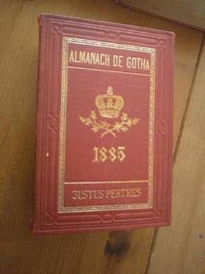 Almanach de Gotha. Annuaire généalogique diplomatique & statistique année 1885.