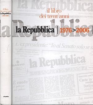 Bild des Verkufers fr La Repubblica 1976 - 2006 Il libro dei trent' anni zum Verkauf von Biblioteca di Babele