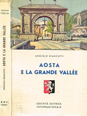 Bild des Verkufers fr Aosta e la Grande Valle zum Verkauf von Biblioteca di Babele