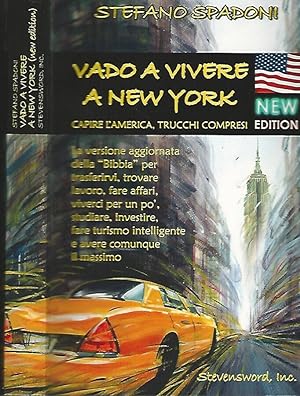 Bild des Verkufers fr Vado a vivere a New York capire l'America, trucchi compresi zum Verkauf von Biblioteca di Babele