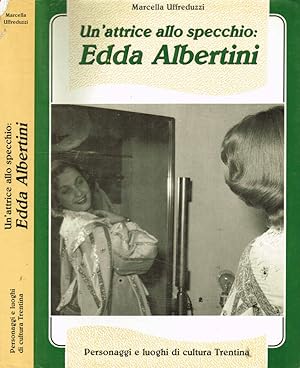 Bild des Verkufers fr Un'attrice allo specchio: Edda Albertini zum Verkauf von Biblioteca di Babele