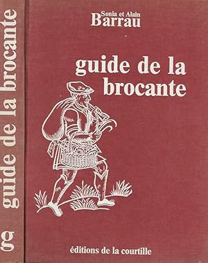 Bild des Verkufers fr Guide de la brocante et de ses  - cots zum Verkauf von Biblioteca di Babele