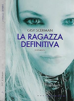 Seller image for La ragazza definitiva for sale by Biblioteca di Babele