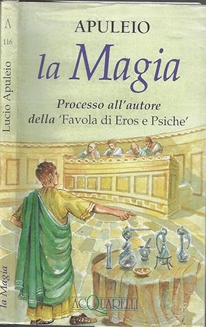 Bild des Verkufers fr La magia Processo all'autore della "favola di Eros e Psiche" zum Verkauf von Biblioteca di Babele
