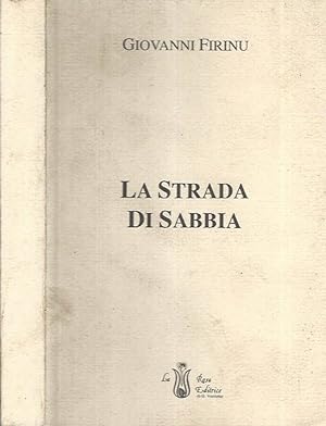 Bild des Verkufers fr La strada di sabbia zum Verkauf von Biblioteca di Babele