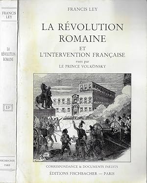 Bild des Verkufers fr La rvolution romaine et l'intervention franaise vues par le Prince Volkonsky Correspondance & documents indits zum Verkauf von Biblioteca di Babele