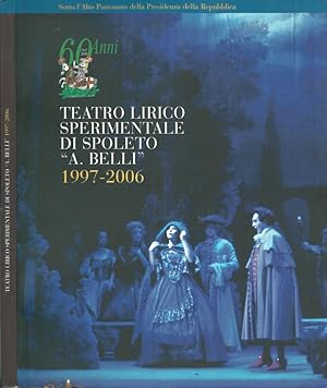 Bild des Verkufers fr 1947-2006. 50 Anni del Teatro Lirico Sperimentale "A. Belli" di Spoleto zum Verkauf von Biblioteca di Babele