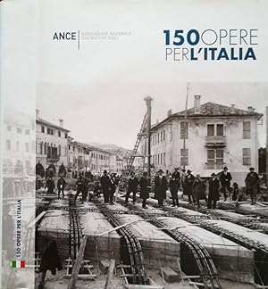 Seller image for 150 opere per l'Italia for sale by Biblioteca di Babele