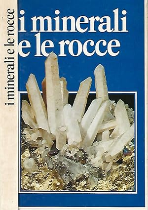 Bild des Verkufers fr I minerali e le rocce zum Verkauf von Biblioteca di Babele