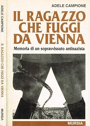 Seller image for Il ragazzo che fugg da Vienna Memoria di un sopravvissuto antinazista for sale by Biblioteca di Babele