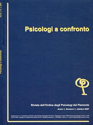 Bild des Verkufers fr Psicologi a confronto. Rivista dell'Ordine degli Psicologi del Piemonte. Anno I numero 1 ottobre 2007 Pubblicazione semestrale zum Verkauf von Biblioteca di Babele