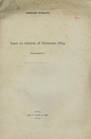 Sopra un minerale di Serrazzano (Pisa). Parasepiolite? Estrattodagli Atti della Società Toscana d...