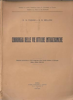 Bild des Verkufers fr Chirurgia delle vie ottiche intracraniche Relazione presentata al XLIII Congresso della Societ Italiana di Chirurgia zum Verkauf von Biblioteca di Babele