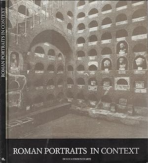 Bild des Verkufers fr Roman portraits in context Imperial and private likenesses from the Museo Nazionale Romano zum Verkauf von Biblioteca di Babele