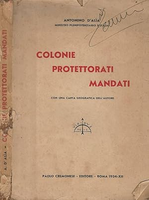 Bild des Verkufers fr Colonie - Protettorati - Mandati con una carta geografica dell'Autore zum Verkauf von Biblioteca di Babele