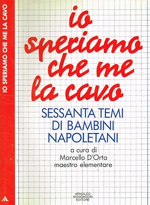 Immagine del venditore per Io speriamo che me la cavo Sessanta temi di bambini napoletani venduto da Biblioteca di Babele