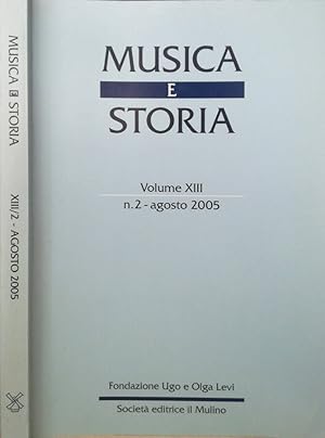 Bild des Verkufers fr Musica e storia Volume XIII n. 2-agosto 2005 zum Verkauf von Biblioteca di Babele