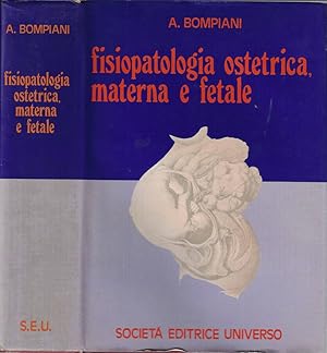 Bild des Verkufers fr Fisiopatologia ostetrica materna e fetale zum Verkauf von Biblioteca di Babele