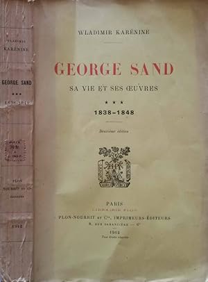 Seller image for George Sand Sa vie et ses oeuvres. III. 1838-1848 for sale by Biblioteca di Babele