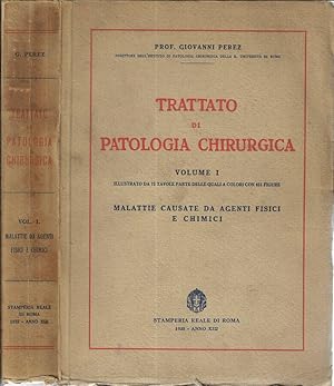 Imagen del vendedor de Trattato di patologia chirurgica Vol I Malattie causate da agenti fisici e chimici a la venta por Biblioteca di Babele