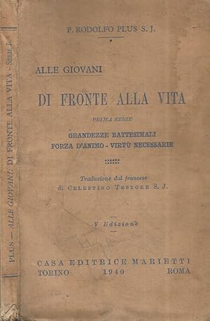 Immagine del venditore per Alle Giovani di fronte alla vita Grandezze Battesimali - Forza d'animo - Virt necessarie venduto da Biblioteca di Babele