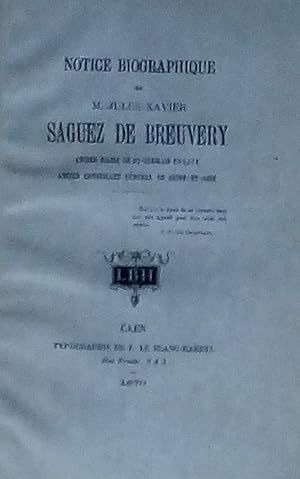 Notice biographique de M. Jules-Xavier Saguez de Breuvery ancien maire de Saint-Germain-en Laye a...